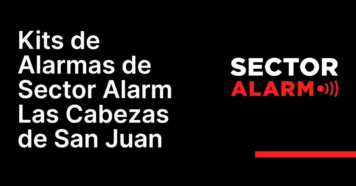 Kits de Alarmas de Sector Alarm Las Cabezas de San Juan